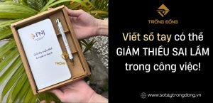 Viết Sổ Tay Có Thể Giảm Thiểu Sai Lầm Trong Công Việc